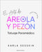 El Arte del Tatuaje Paramédico de Areola y Pezón - Segunda Edición: Tinta que Sana by Hector Mendoza, Karla Sesskin