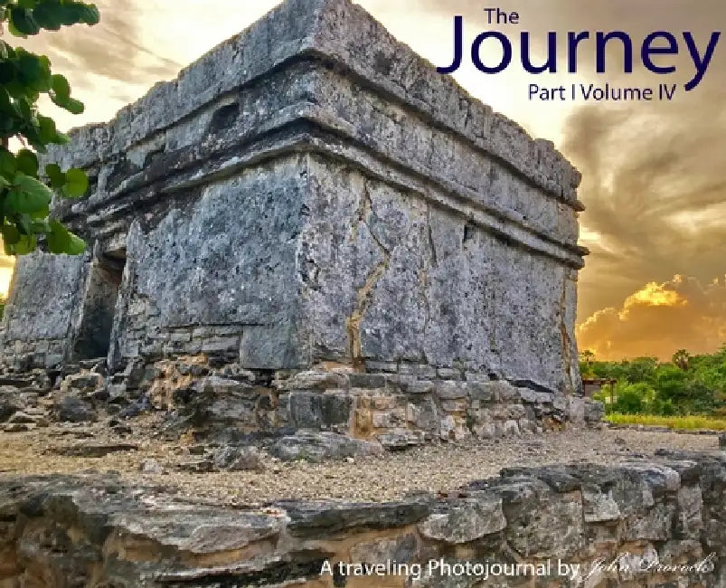 The Journey Part I Volume IV by John Prorock, John Prorock
