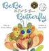 BeBe the Not-So-Brave Butterfly: A Child's Book About Beauty, Growth, and Change by Kimberly Robinson, Liuba Syrotiuk, Rachel Nagelberg