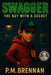 Swagger: The Boy With A Secret by P. M. Brennan
