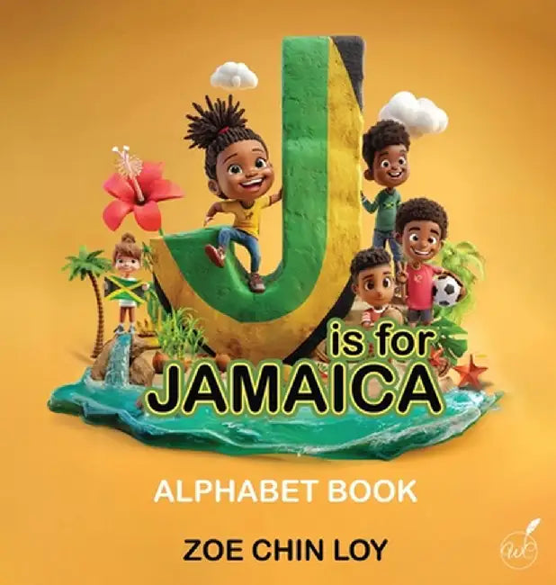 J Is For Jamaica by Loy, Zoe Chin