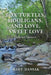 Box Turtles, Hooligans, and Love, Sweet Love by Mary Dansak