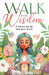 Walk with Wisdom by Donna Bloom