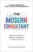 The Modern Consultant: Mastering Mindset, Method, and Meaning in the AI-First Era by Birtsas, Stephen
