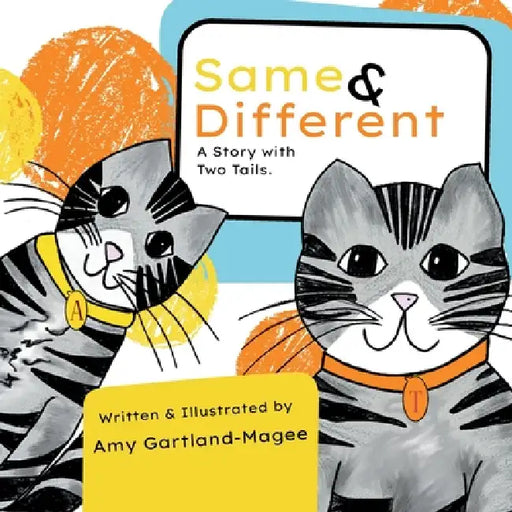 Same & Different: A story with two tails! by Amy Gartland-Magee, M. Ed Melissa Davis