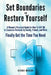 Set Boundaries and Restore Yourself: A Woman's Practical Guide for How To SAY NO to Excessive Demands by Family, Friends, and Work. Finally Get the Ti by George Munson