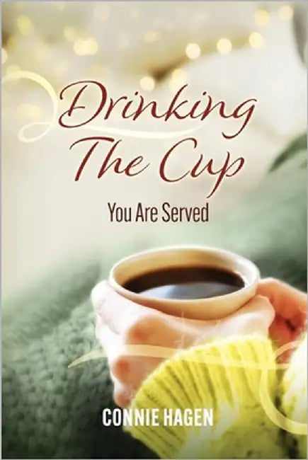 Drinking The Cup You Are Served by Hagen, Connie