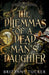 The Dilemmas of a Dead Man's Daughter by Brittany Tucker
