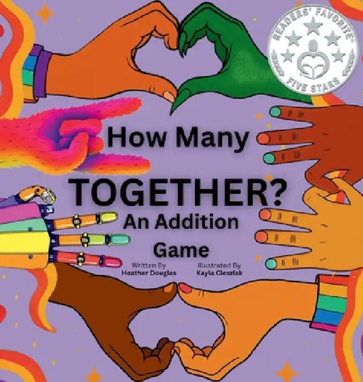 How Many Together?: An Addition Game by Heather Douglas, Kayla Cieszlak