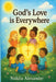 God's Love is Everywhere by Niddia Alexander