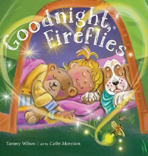 Good Night, Fireflies by Tammy Wilson