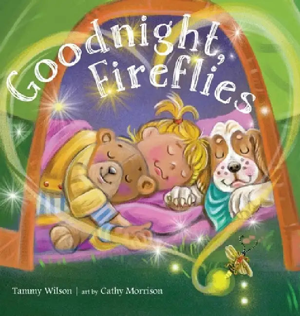 Good Night, Fireflies by Tammy Wilson