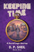 Keeping Time: A Sound Logic Journey by D. P. Sheil