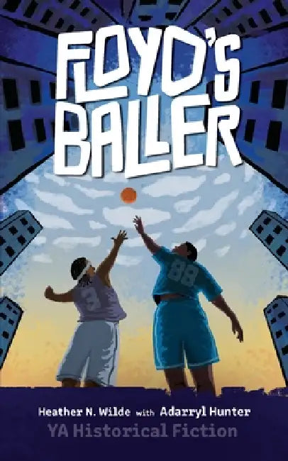 Floyd's Baller by Heather N. Wilde, Adarryl Hunter, Chani Becker