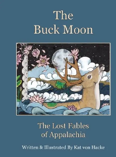 The Buck Moon by Kat Von Hacke, Kat Von Hacke