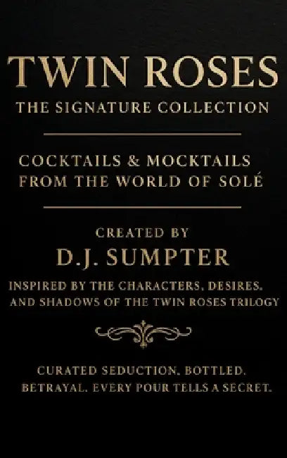 Twin Roses: The Signature Collection by D. J. Sumpter