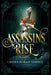 Assassins Rise by Candice Pedraza Yamnitz
