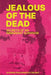 Jealous of the Dead-Secrets of an Immigrant Survivor by Aldiana Pehlivanovic Deumic