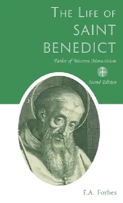 The Life of Saint Benedict by F. a. Forbes