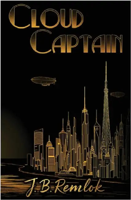 Cloud Captain by J. B. Remlok