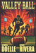 Valley Ball: Overlooked No More - The Story of Rio Grande Valley Football by Gabriel Rivera, Chris Doelle