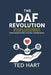 The DAF Revolution: Making a Difference in Our Modern World by Ted Hart