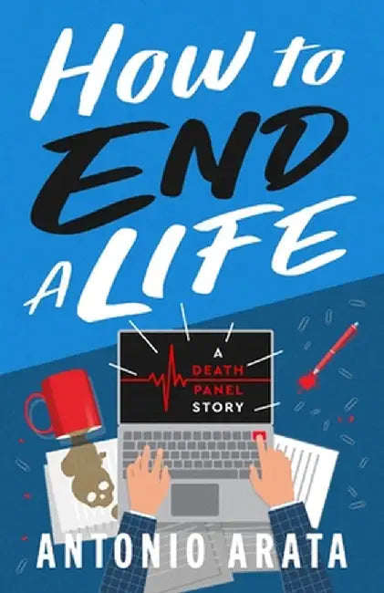 How To End A Life by Antonio Arata