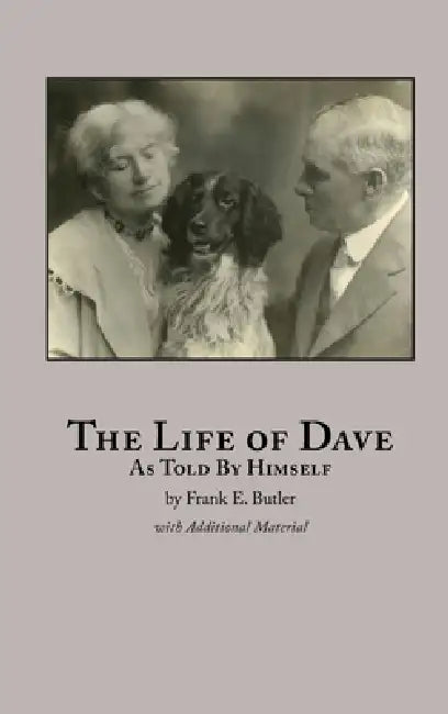 The Life of Dave: As Told by Himself by Frank Butler, Carl Plesner