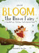 Bloom the Brave Fairy: A Mindful Fairy Tale from The Enchanted Forest by Jackie Gill, Noor Moiz, Melissa Lambert