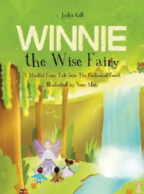 Winnie the Wise Fairy by Jackie Gill, Mary Gill, Noor Moiz