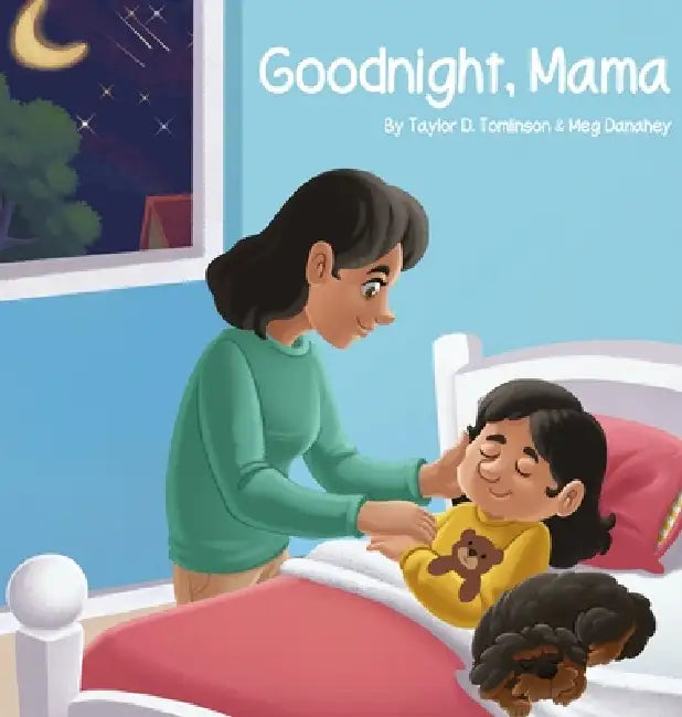 Goodnight, Mama by Taylor D. Tomlinson, Meg Danahey