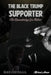 The Black Trump Supporter: The Re-Awakening of a Nation by Michael Ameer