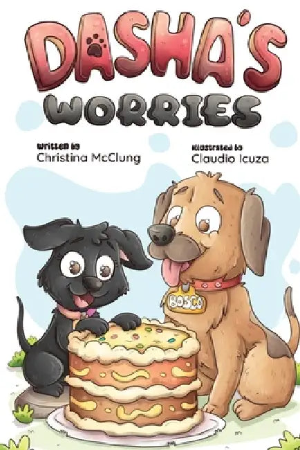 Dasha's Worries by Christina McClung, Claudio Icuza