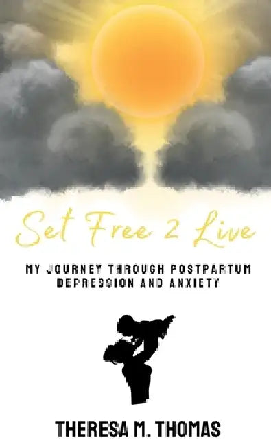 Set Free 2 Live by Theresa Thomas