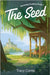 The Seed by Conte, Tracy