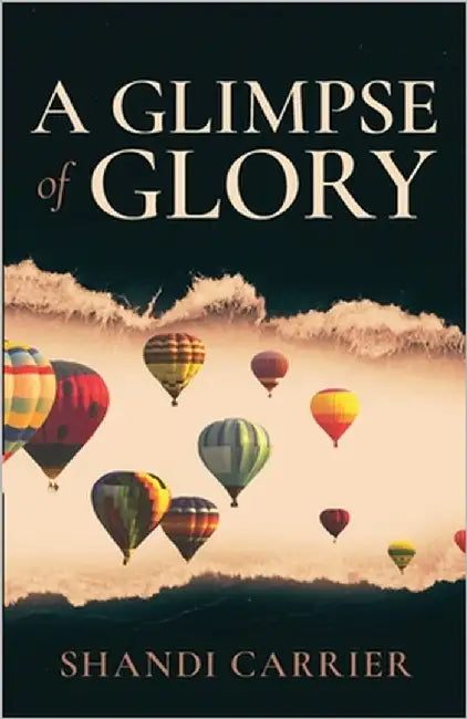A Glimpse of Glory by Carrier, Shandi