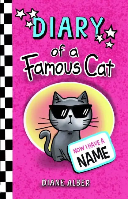 Diary of a Famous Cat: Now I Have a Name by Diane Alber