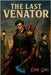 The Last Venator by Long, Ryan