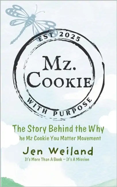 Mz Cookie with Purpose by Weiland, Jen Mz Cookie