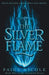 The Silver Flame by Nicole, Paige