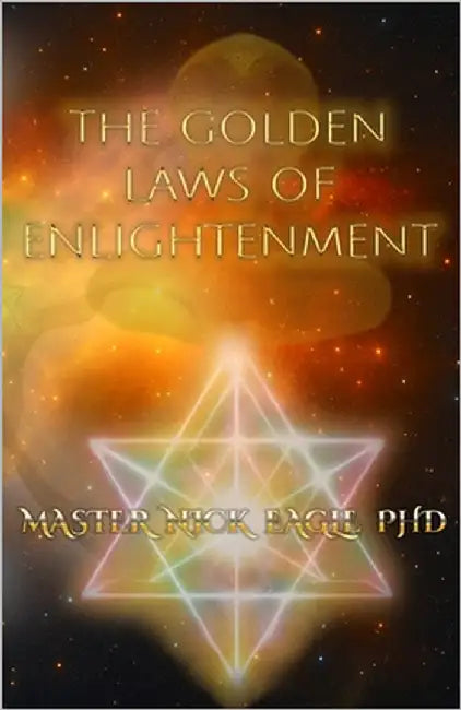 The Golden Laws of Enlightenment by Eagle, Nick