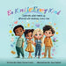 Be Kind to Every Kind: Celebrate what makes us different with kindness, every time by Eileen Tucker Cosby