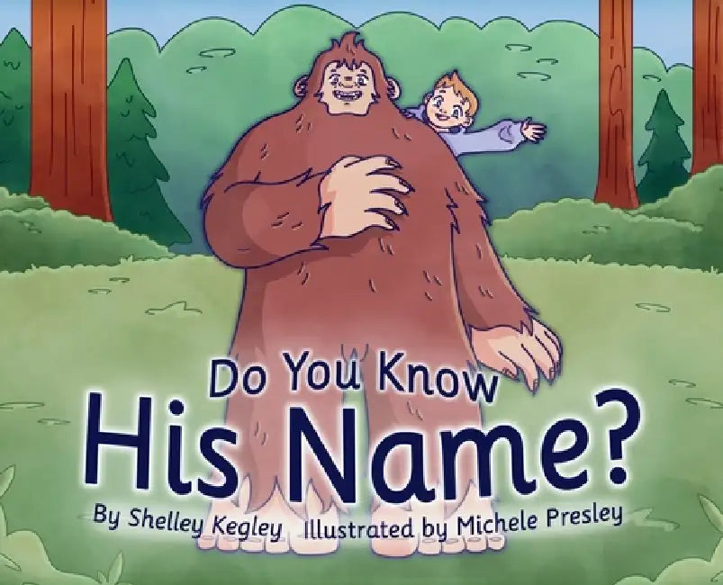 Do You Know His Name? by Shelley Kegley