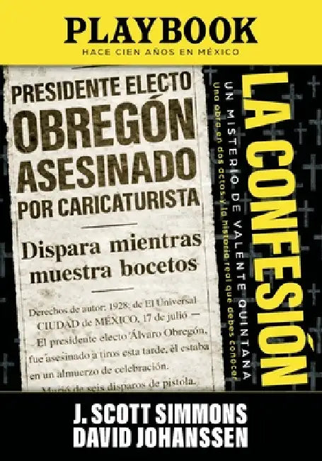 La Confesión Playbook: Un Misterio de Valente Quintana by J. Scott Simmons, David Johanssen