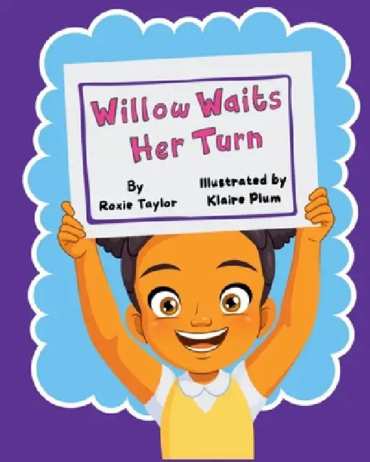 Willow Waits Her Turn by Roxie Taylor, Klaire Plum