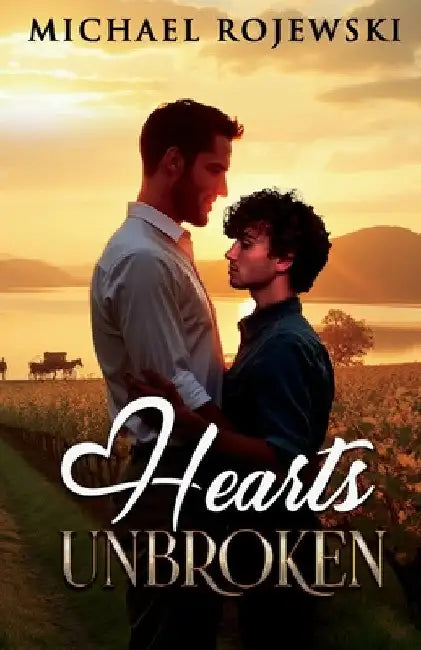 Hearts Unbroken by Michael Rojewski