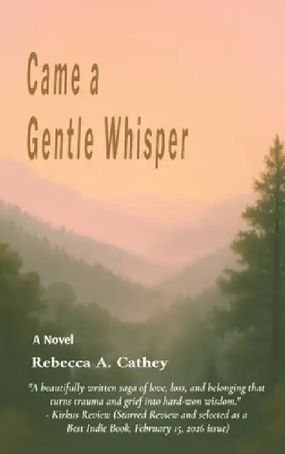Came a Gentle Whisper by Rebecca A. Cathey