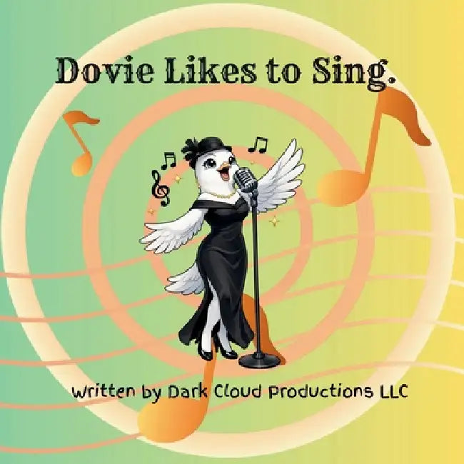 Dovie Likes to Sing by Dark Cloud Productions LLC