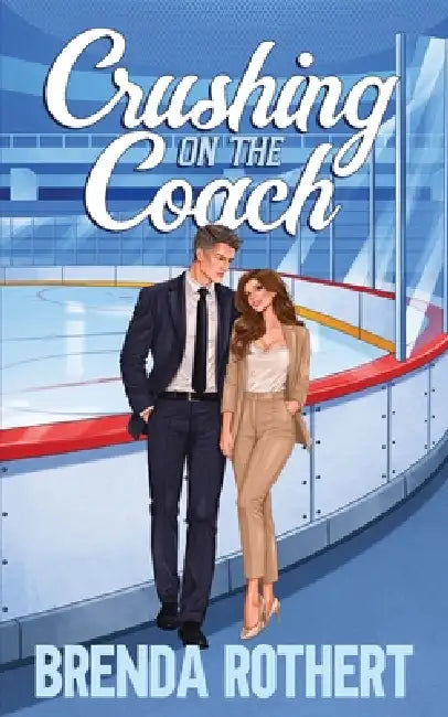 Crushing on the Coach by Brenda Rothert