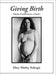 Giving Birth by Mary Motley Kalergis